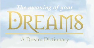 Meaning of dreams -  Dream Dictionary